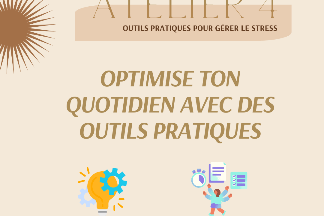 Atelier 4 Gestion du stress - Outils pratiques pour gérer le stress